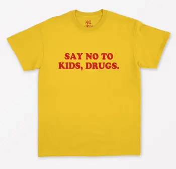 Recimo Ne Otroci, Droge rdeče Črke Ženske majica Bombaž Priložnostne Smešno Majico Za Lady Vrh Tee Tumblr Hipster Spusti Ladje