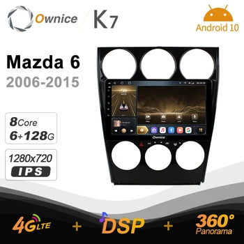Ownice K7 6 G+128G Ownice Android 10.0 avtoradia za Mazda 6 2006 - GPS 2din 4G LTE 5G Wifi autoradio 360 SPDIF 1280*720